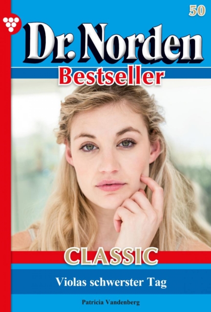 Dr. Norden Bestseller Classic 50 – Arztroman