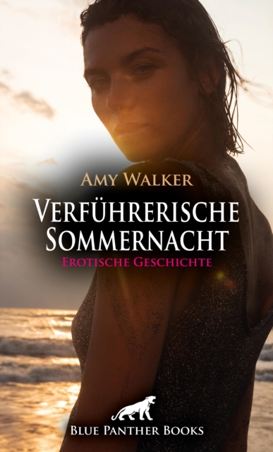 Verführerische Sommernacht | Erotische Geschichte
