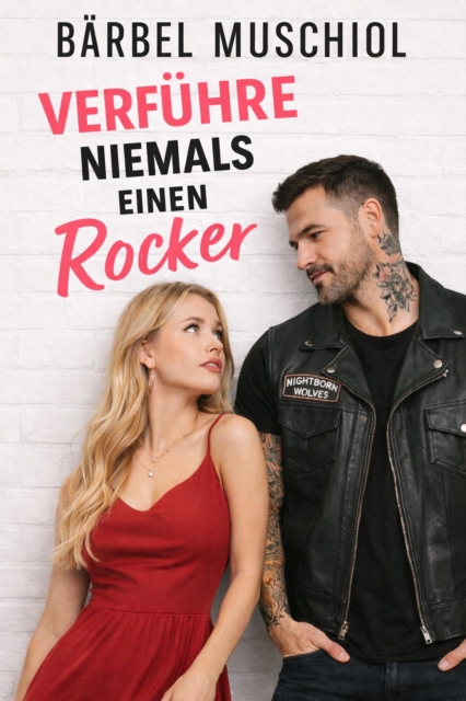 Verfuhre niemals einen Rocker