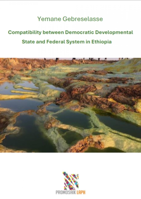 Compatibility between Democratic Developmental State and Federal System in Ethiopia