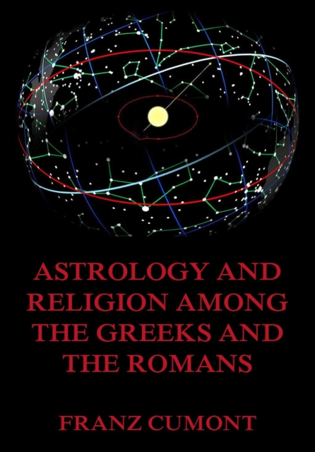 Astrology And Religion Among The Greeks And Romans
