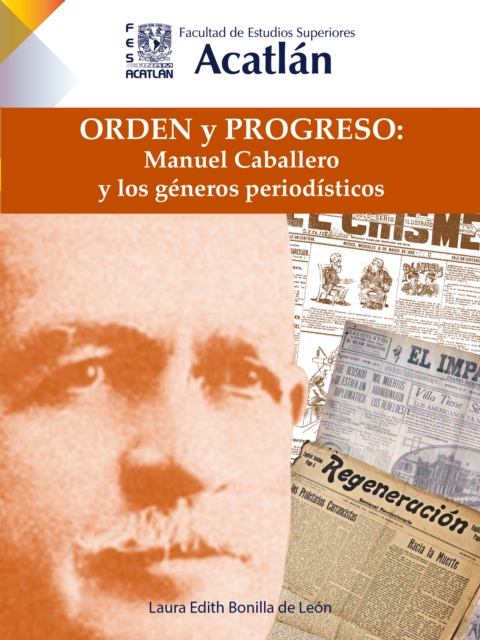 Orden y progreso: Manuel Caballero y los generos periodisticos