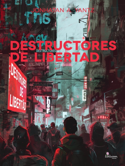 Destructores de libertad