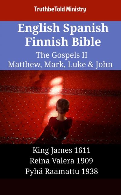 English Spanish Finnish Bible - The Gospels II - Matthew, Mark, Luke & John
