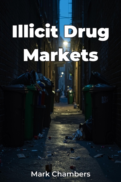 Illicit Drug Markets