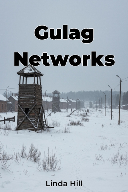 Gulag Networks