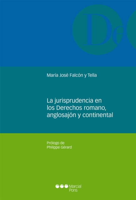 La jurisprudencia en los Derechos romanos, anglosajon y continental