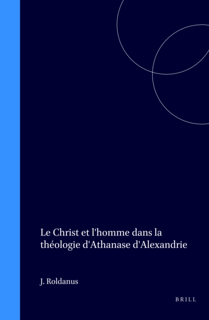 Christ et l'homme dans la theologie d'Athanase d'Alexandrie
