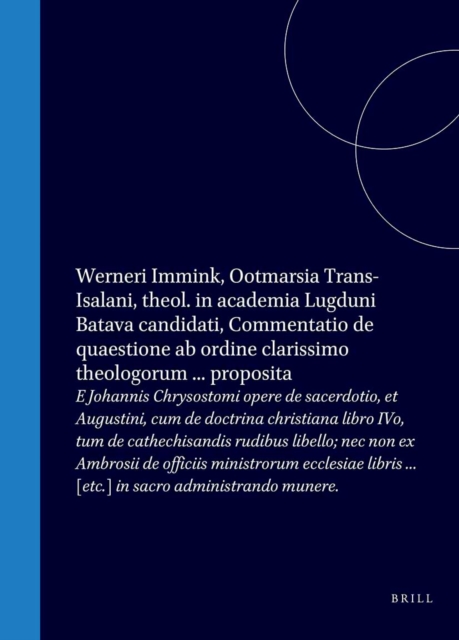 Werneri Immink, Ootmarsia Trans-Isalani, theol. in academia Lugduni Batava candidati, Commentatio de quaestione ab ordine clarissimo theologorum ... proposita
