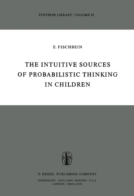 Intuitive Sources of Probabilistic Thinking in Children