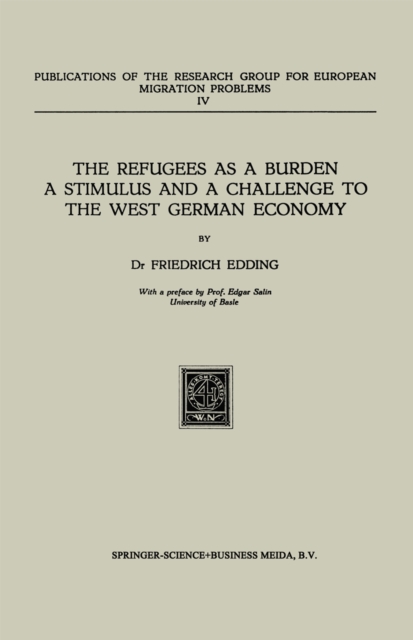 Refugees as a Burden a Stimulus, and a Challenge to the West German Economy