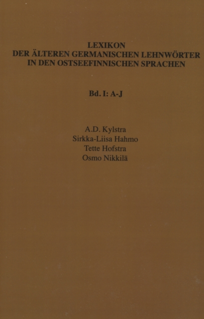 Lexikon der alteren germanischen Lehnworter in den ostseefinnischen Sprachen, Band I