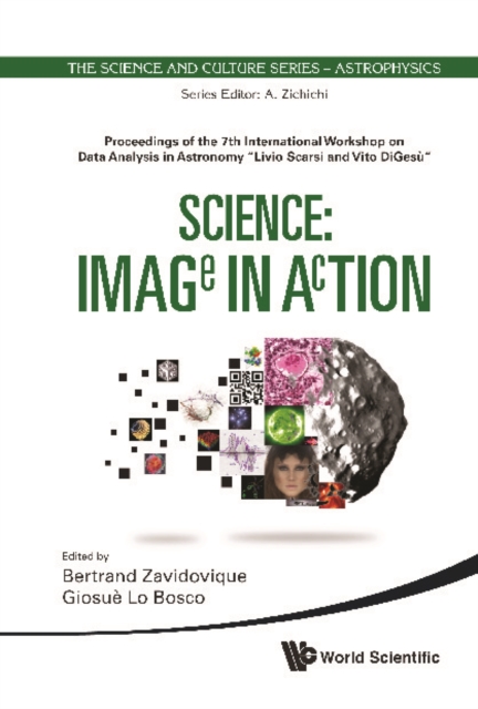 Science: Image In Action - Proceedings Of The 7th International Workshop On Data Analysis In Astronomy "e;Livio Scarsi And Vito Digesu"e;