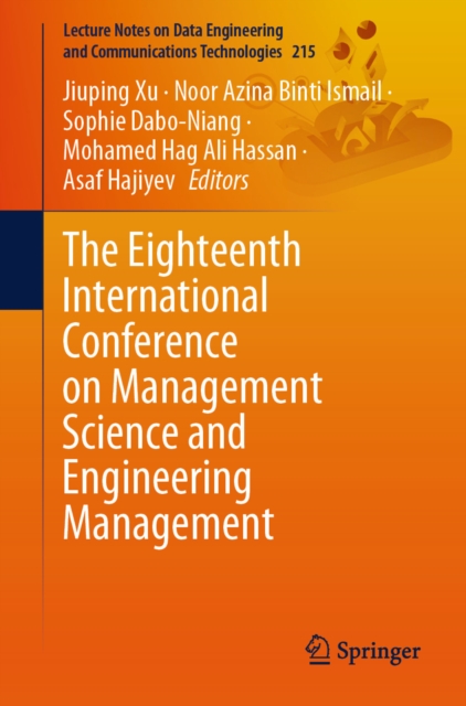 Eighteenth International Conference on Management Science and Engineering Management