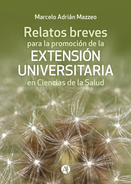 Relatos breves para la promoción de la Extensión Universitaria en Ciencias de la Salud