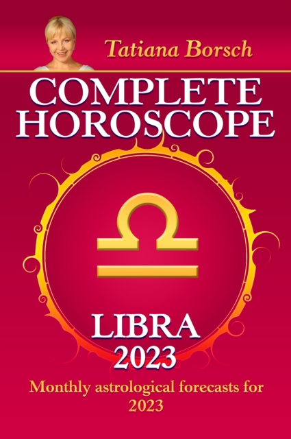 Complete Horoscope Libra 2023