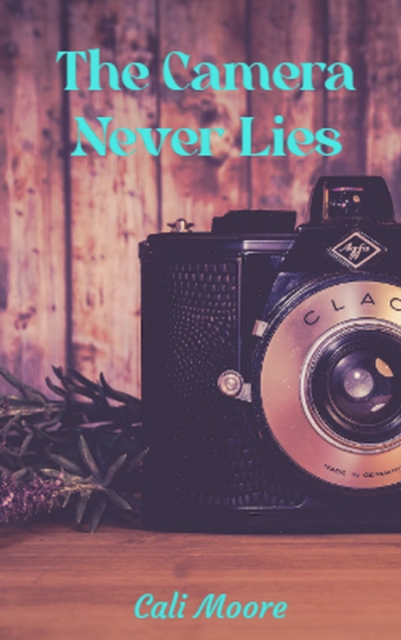 Camera Never Lies
