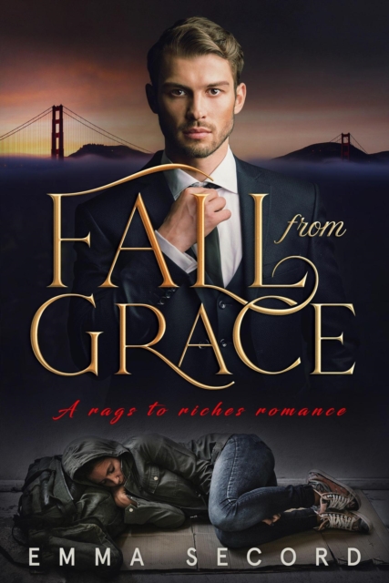 Fall from Grace: A Rags to Riches Romance