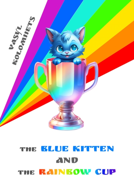 Blue Kitten and the Rainbow Cup