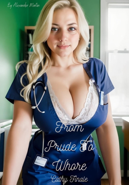 From Prude to Whore: Cathy Finale