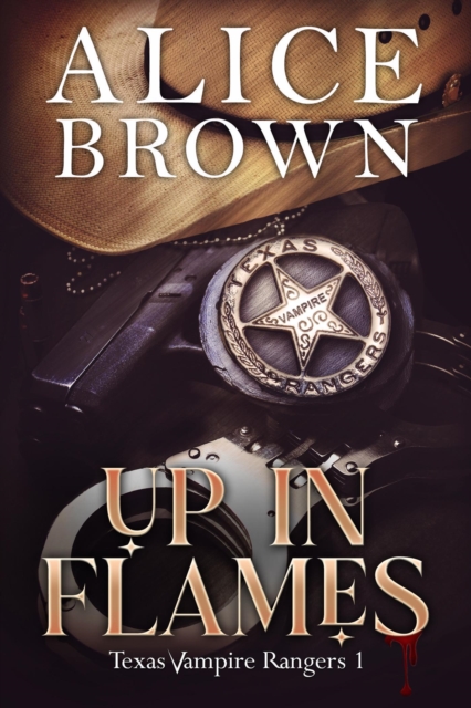Up In Flames: Texas Vampire Rangers 1