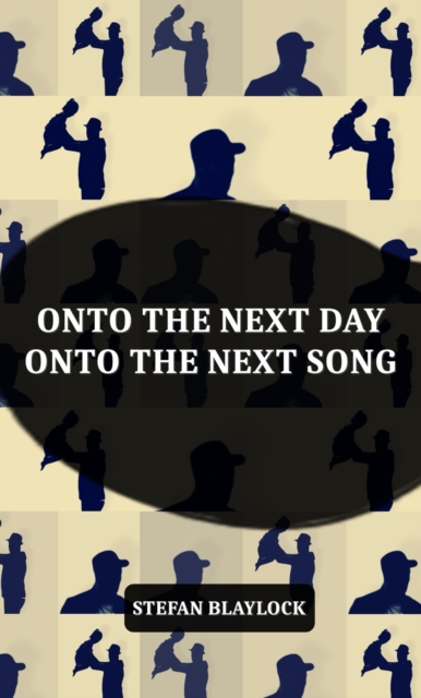 Onto the Next Day Onto the Next Song