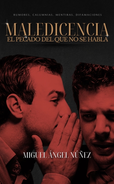 Maledicencia: El pecado del que no se habla
