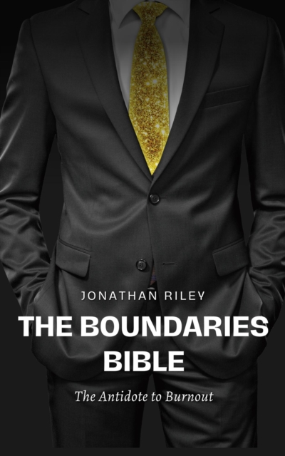 Boundaries Bible - The Antidote to Burnout