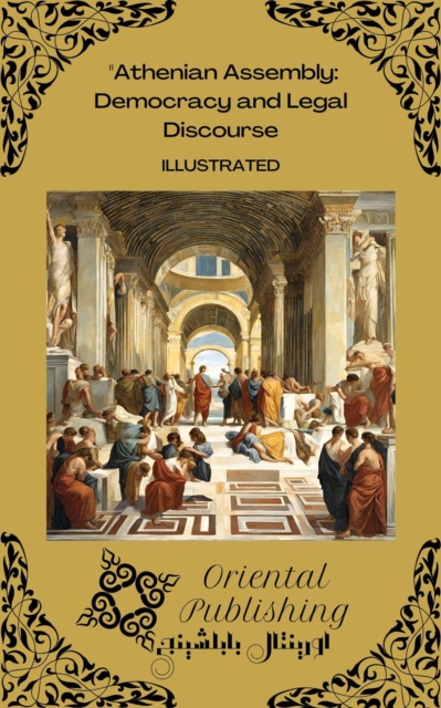 Athenian Assembly: Democracy and Legal Discourse