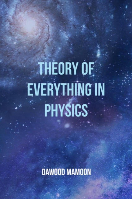 Theory of Everything in Physics