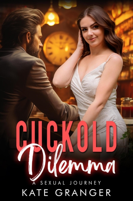 Cuckold Dilemma: A Sexual Journey