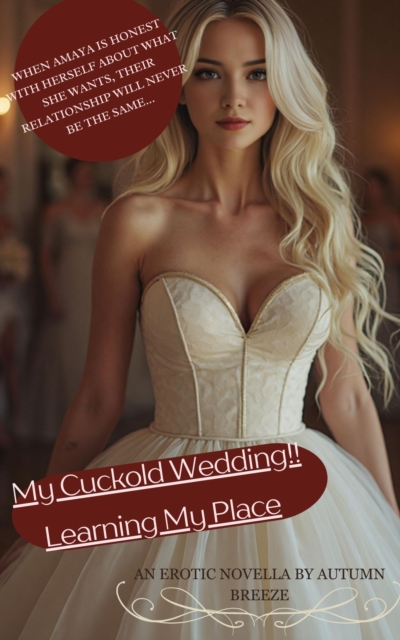 My Cuckold Wedding!! Learning My Place