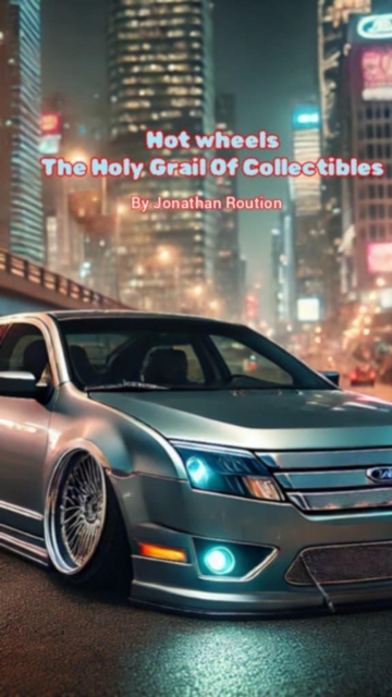 HotWheels The Holy Grail Of Collectibles