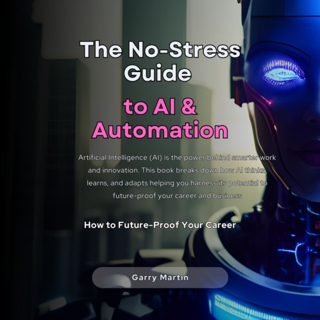 No-Stress Guide to AI &Automation