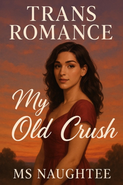 Trans Romance: My Old Crush
