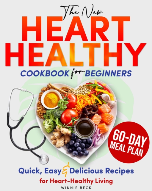 New Heart Healthy Cookbook for Beginners