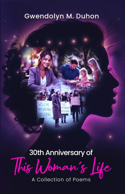 30th Anniversary of This Woman's Life: A Collection of Poems