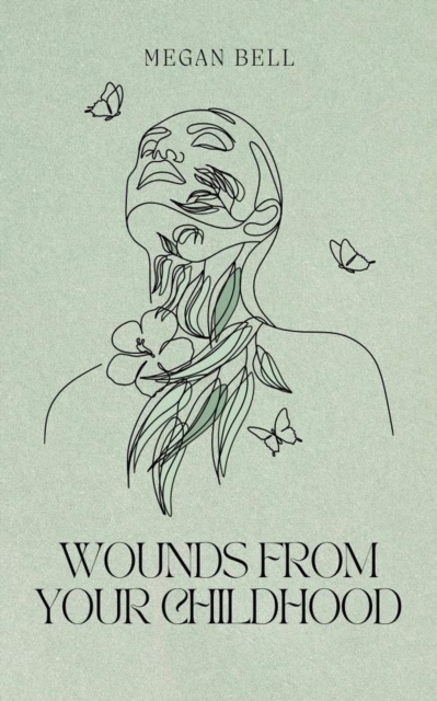 Wounds From Your Childhood