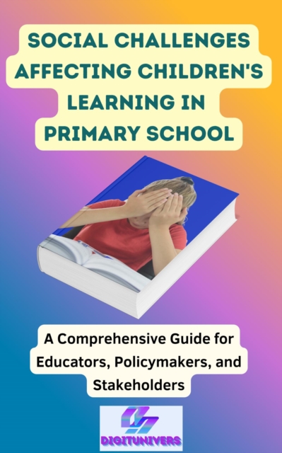 Social Challenges Affecting Children's Learning in Primary School