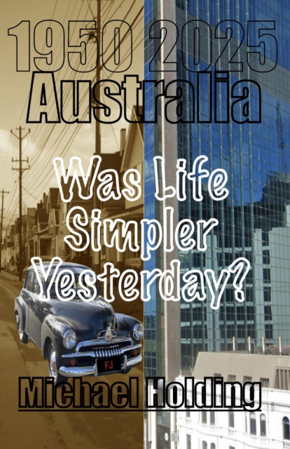 Australia-Was Life Simpler Yesterday?
