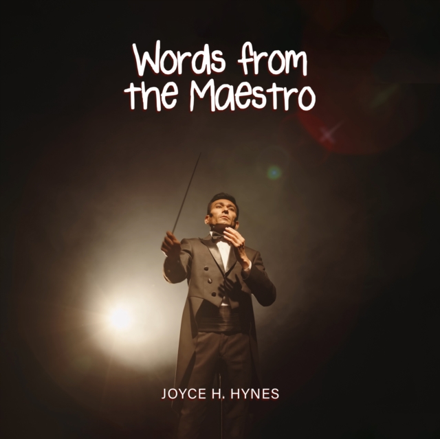 Words from the Maestro