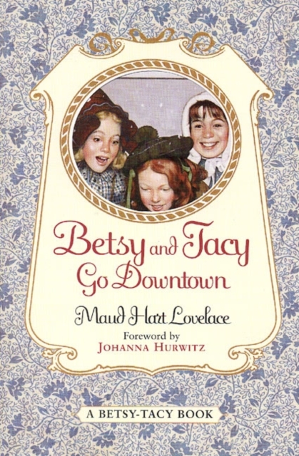 Betsy and Tacy Go Downtown