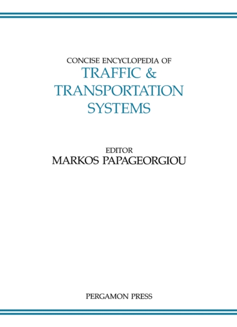 Concise Encyclopedia of Traffic and Transportation Systems