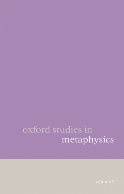 Oxford Studies in Metaphysics Volume 2
