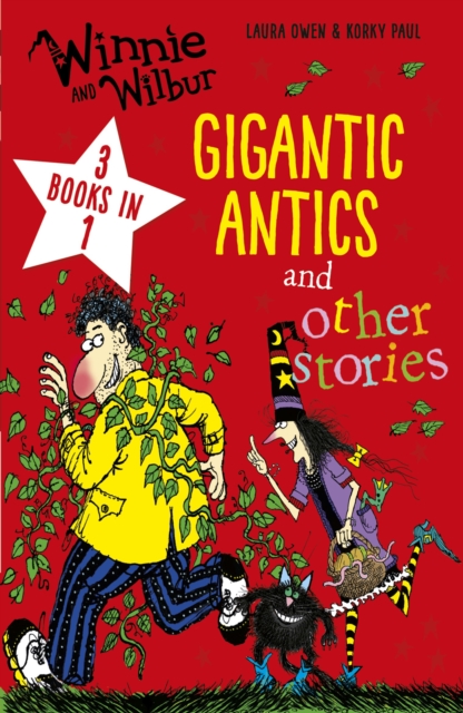 Winnie and Wilbur Gigantic Antics and other stories