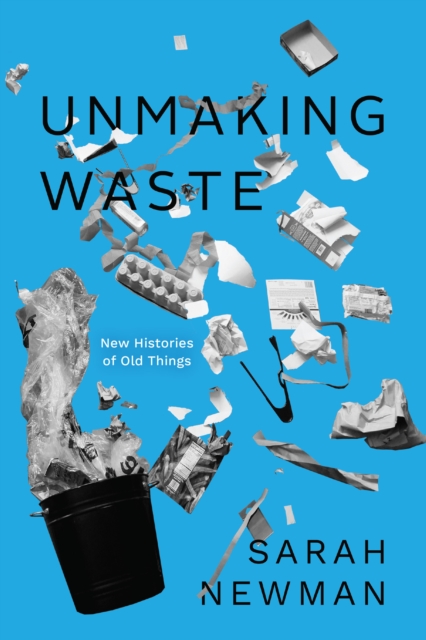 Unmaking Waste