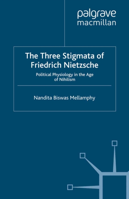Three Stigmata of Friedrich Nietzsche