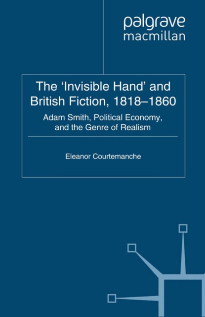 'Invisible Hand' and British Fiction, 1818-1860