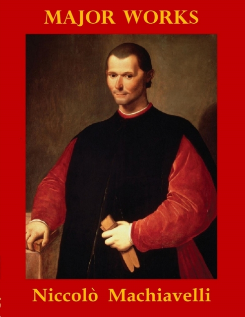Major  Works by Niccolò Machiavelli