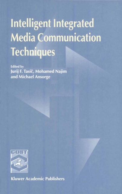 Intelligent Integrated Media Communication Techniques